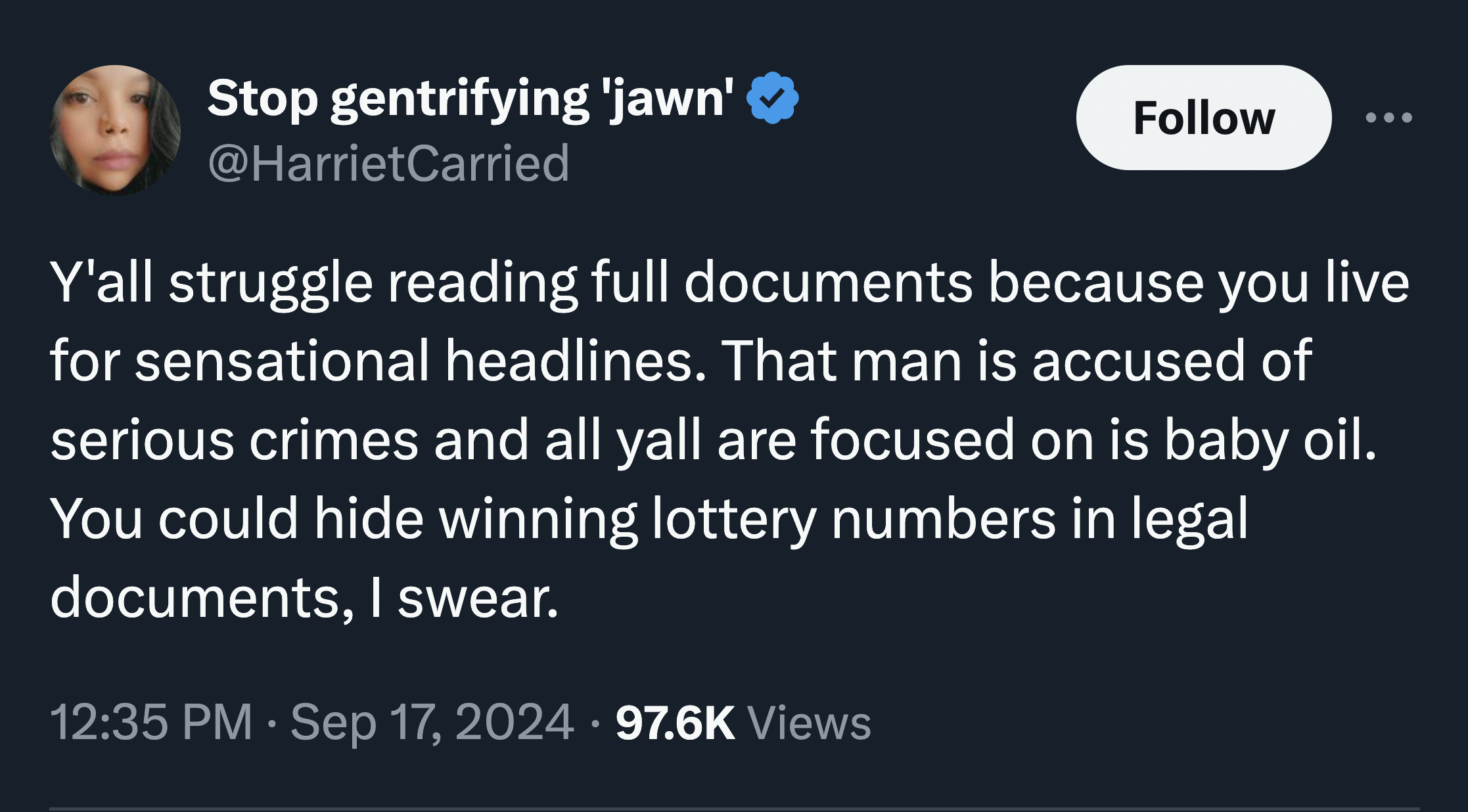 diddy tweets and reactions - screenshot - Stop gentrifying 'jawn' Y'all struggle reading full documents because you live for sensational headlines. That man is accused of serious crimes and all yall are focused on is baby oil. You could hide winning lotte